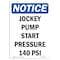 Signmission OSHA Notice Sign, 10" Height, Rigid Plastic, Jockey Pump Start Pressure 140 Psi Sign, Portrait OS-NS-P-710-V-13767 - alternate 1